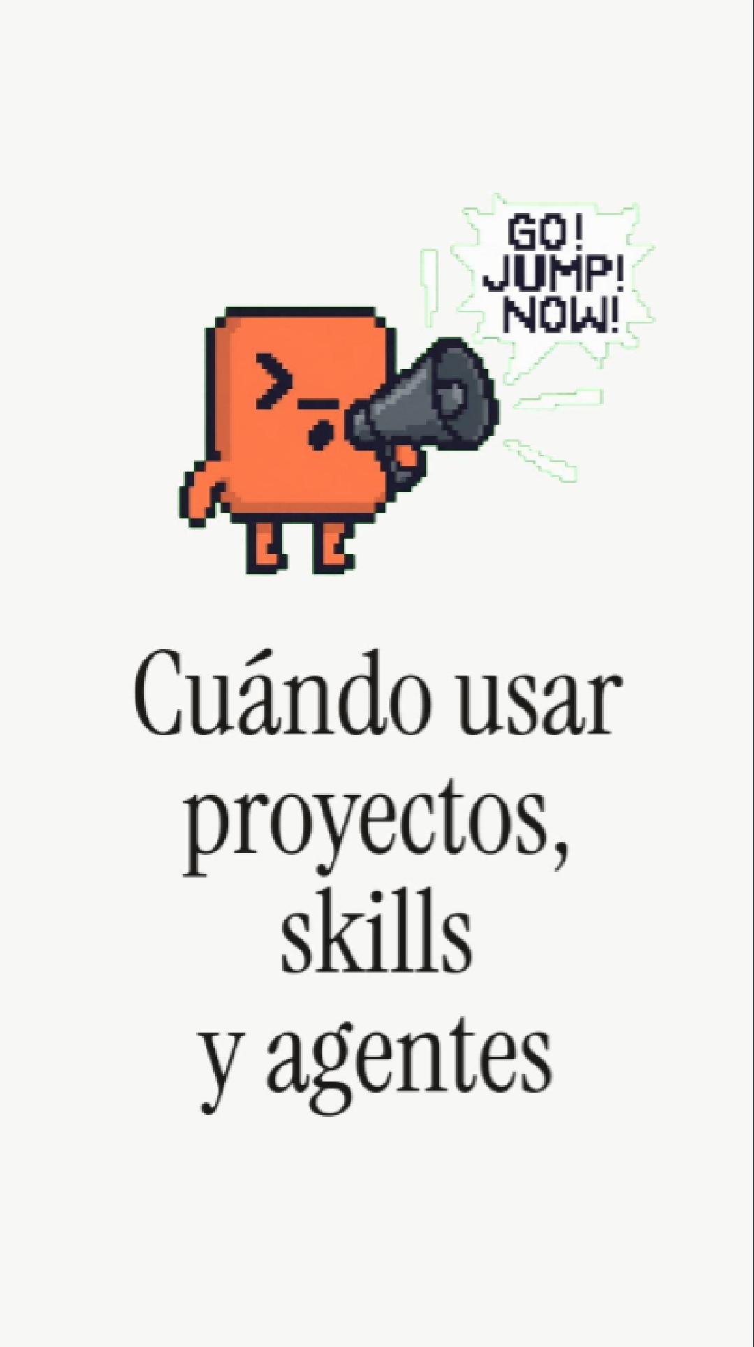 Proyectos Skills Agentes Claude cuándo usar cada uno